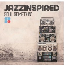 JazzInspired - Soul Somethin'