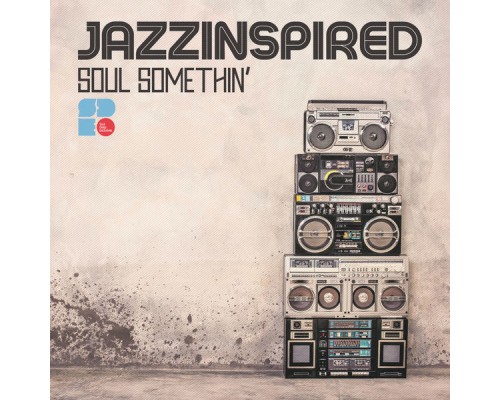 JazzInspired - Soul Somethin'