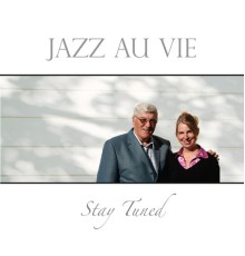 Jazz Au Vie - Stay Tuned