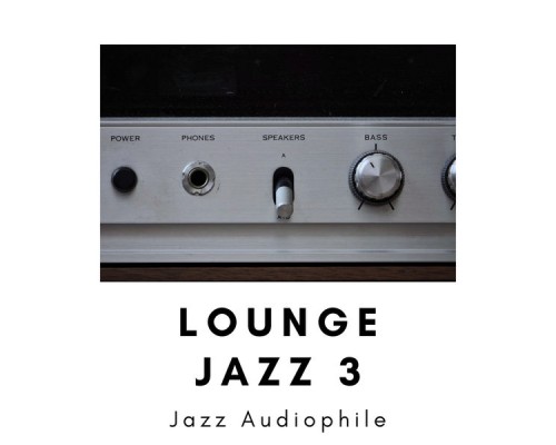 Jazz Audiophile - Lounge Jazz 3