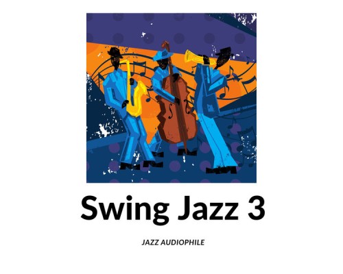 Jazz Audiophile - Swing Jazz 3