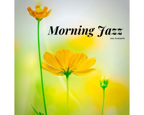 Jazz Audiophile - Morning Jazz