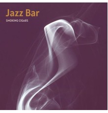 Jazz Bar - Smoking Cigars