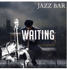 Jazz Bar - Waiting