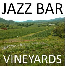 Jazz Bar - Vineyards