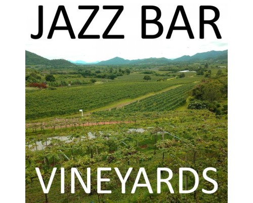 Jazz Bar - Vineyards