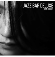 Jazz Bar Deluxe - Emotions