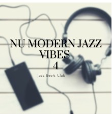 Jazz Beats Club - Nu Modern Jazz Vibes 4