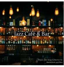 Jazz Café & Bar - Classic Jazz Song Collection for Restaurants and Bars