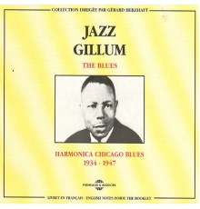 Jazz Gillum - Jazz Gillum: Harmonica Chicago Blues (1934-1947) (The Blues)