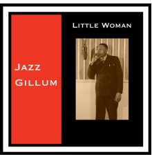Jazz Gillum - Little Woman