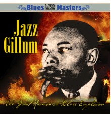 Jazz Gillum - The Great Harmonica Blues Explosion