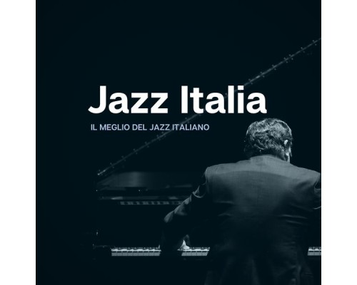 Jazz Italia - Il Meglio del Jazz Italiano Jazz Italia - Il Meglio del Jazz Italiano