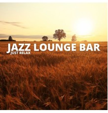 Jazz Lounge Bar - Just Relax