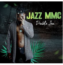 Jazz Mmc - Double jeu