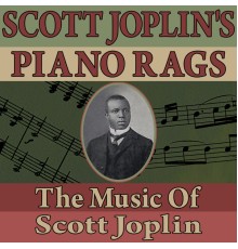 Jazz Music Crew - Scott Joplin's Piano Rags (The Music of Scott Joplin)