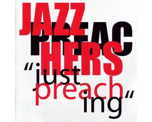 Jazz Preachers - Just Preaching