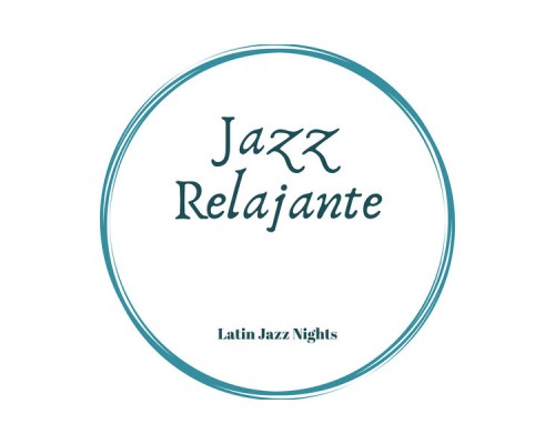 Jazz Relajante - Latin Jazz Nights