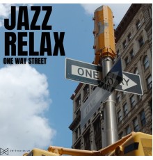 Jazz Relax - One Way Street