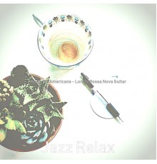 Jazz Relax - Music for Americans - Lonely Bossa Nova Guitar