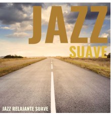 Jazz Suave - Jazz Relajante Suave