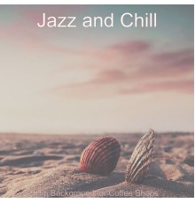 Jazz and Chill - Hip Background for Coffee Shops