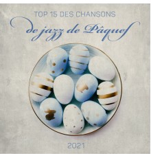 Jazz vacances musique - Top 15 des chansons de jazz de Pâques 2021 (Jazz de saint Pâques, Musique jazz dimanche de Pâques, Fête de famille de Pâques, Fond de Pâques)