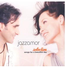 Jazzamor - Selection - Songs Of A Beautiful Day