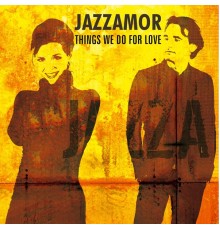 Jazzamor - Things We Do for Love  (Instrumentals)