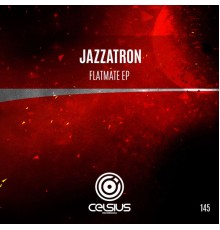 Jazzatron - Flatmate EP