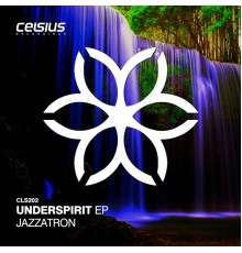 Jazzatron - Underspirit EP (Original Mix)