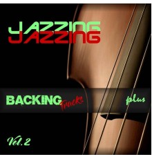 Jazzing - Backing Tracks Vol.2