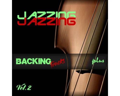 Jazzing - Backing Tracks Vol.2