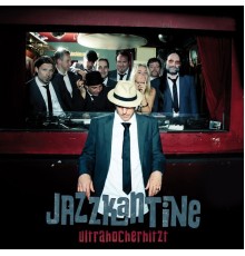 Jazzkantine - Ultrahocherhitzt