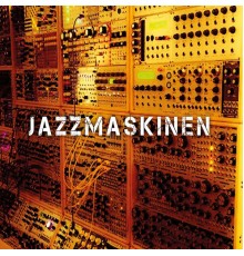 Jazzmaskinen - Jazzmaskinen