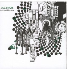 Jazzmob - Infernal Machine