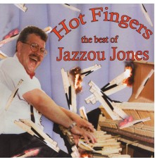 Jazzou Jones - Hot Fingers - The Best of Jazzou Jones