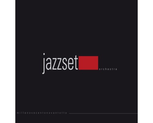 Jazzset Orchestra - Millenovecentonovantotto