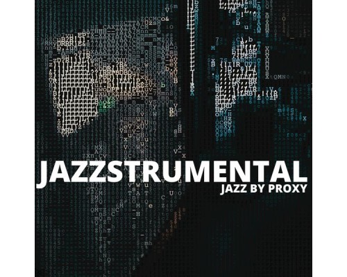 Jazzstrumental - Jazz By Proxy