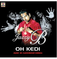 Jazzy B - Oh Kedi