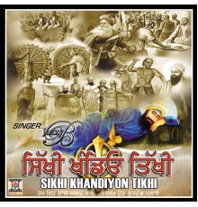 Jazzy B - Sikhi Khandiyon Tikhi