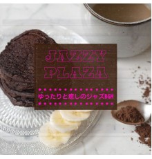 Jazzy Plaza, Nobuko Yukawa - ゆったりと癒しのジャズbgm