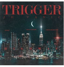 Jd-Vanic - Trigger