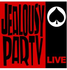 Jealousy Party - Live