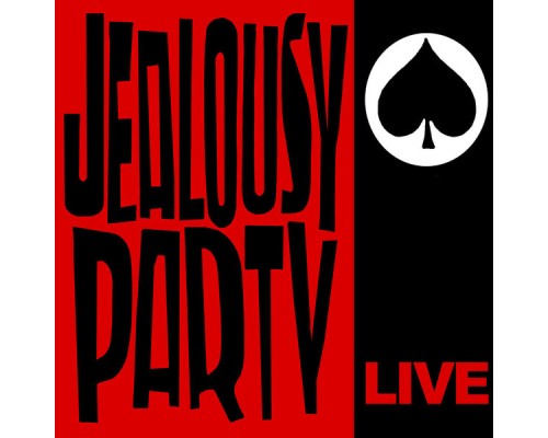 Jealousy Party - Live