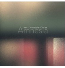 Jean-Christophe Cholet - Amnesia