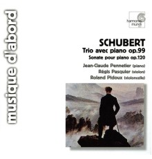 Jean-Claude Pennetier, Régis Pasquier, Roland Pidoux - Schubert: Piano Trio, Op. 99