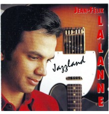 Jean-Félix Lalanne - Jazzland