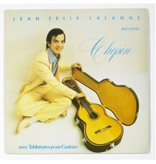 Jean-Félix Lalanne - Chopin à la guitare