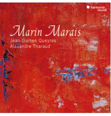 Jean-Guihen Queyras, Alexandre Tharaud - Marin Marais: Folies d'Espagne, La Rêveuse & Other Works